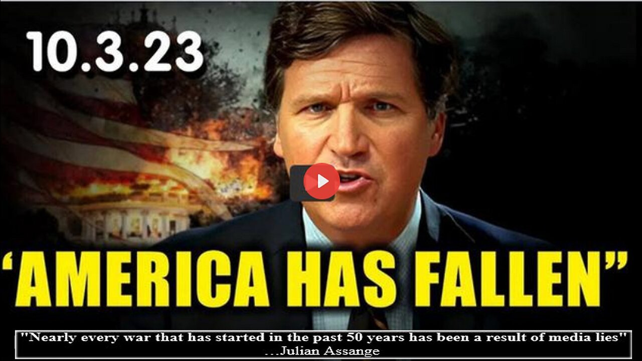 Tucker Carlson HUGE 10.3.23 "America has FALLEN"