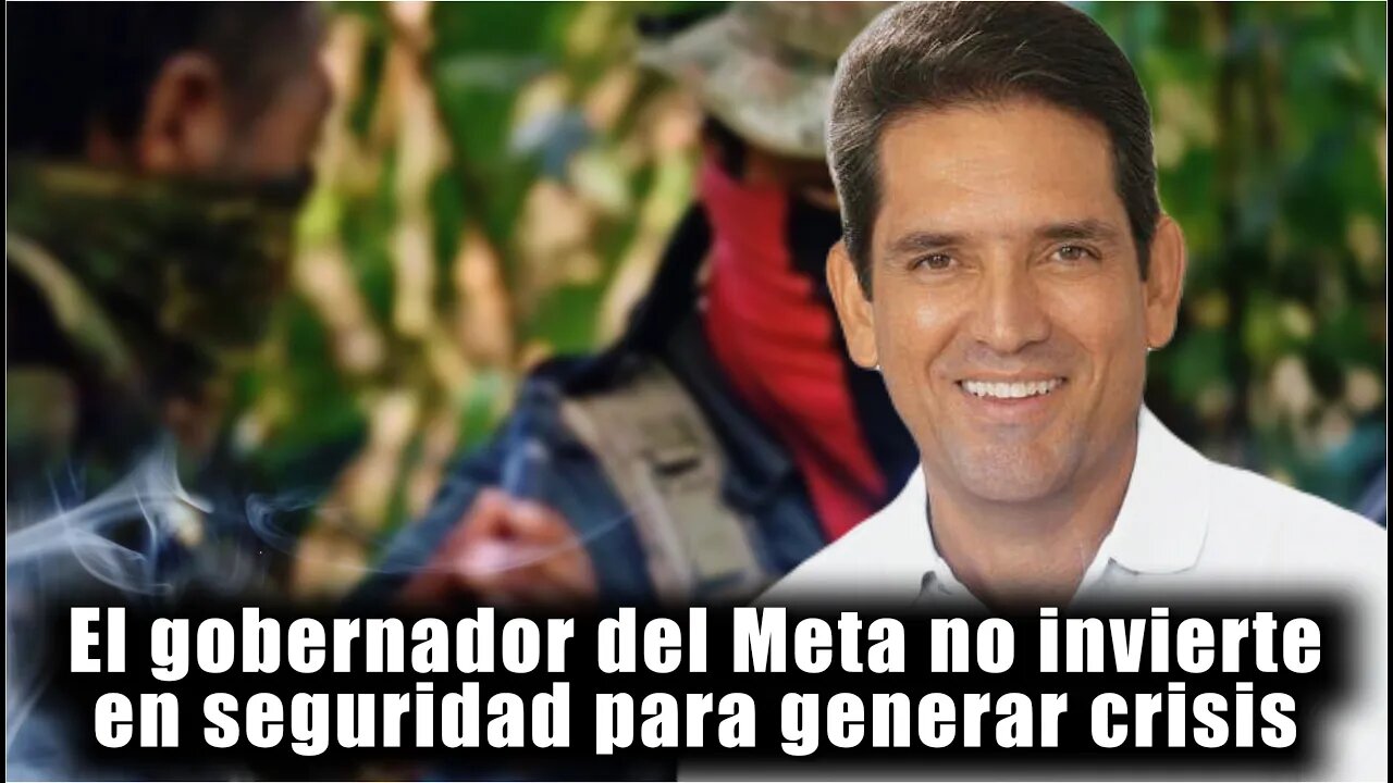 🛑🎥El gobernador del Meta no invierte en seguridad para generarle crisis al gobierno nacional👇👇