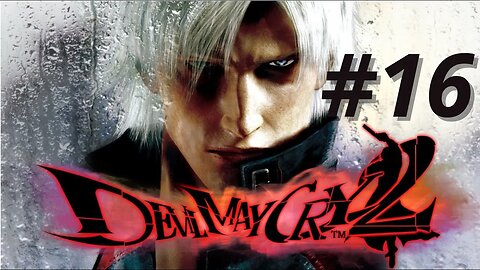 Devil May Cry 2 - Missão 16 (Dante)