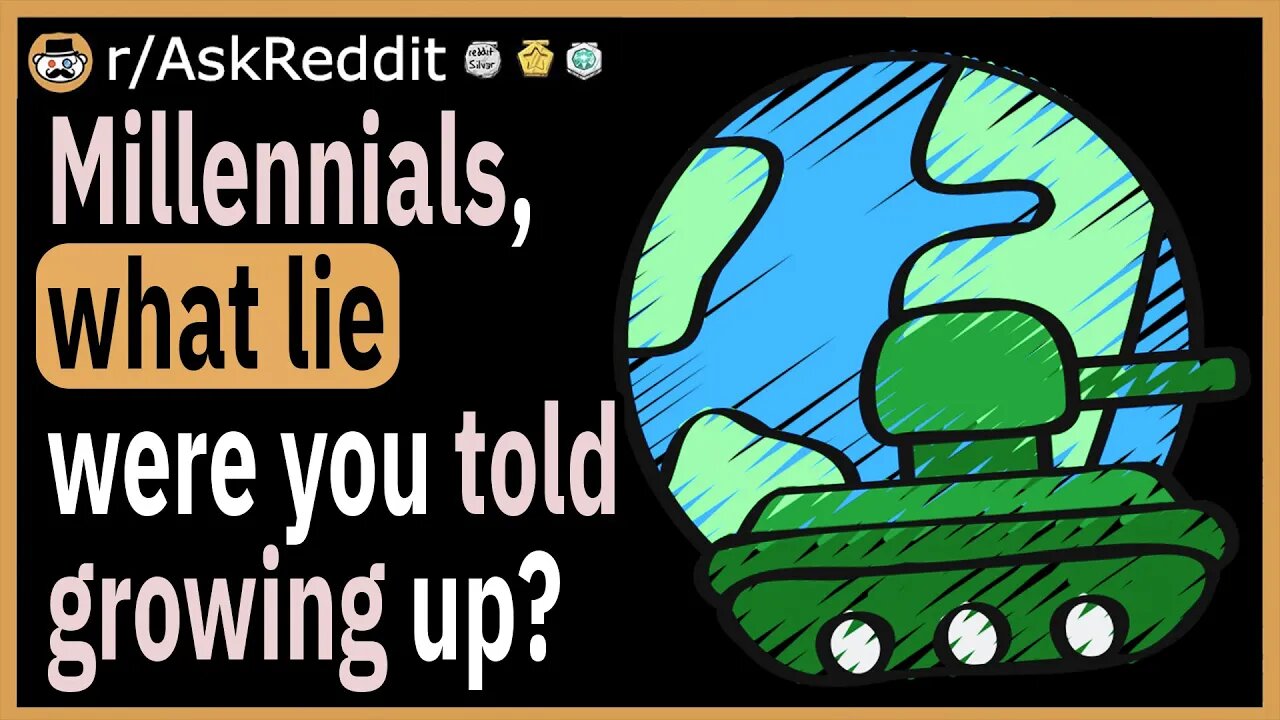 Millennials, what lie were you told growing up?