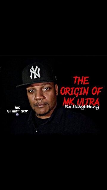 The Origin Of MK Ultra | On This Day In History #TheFloNightShow 🌚