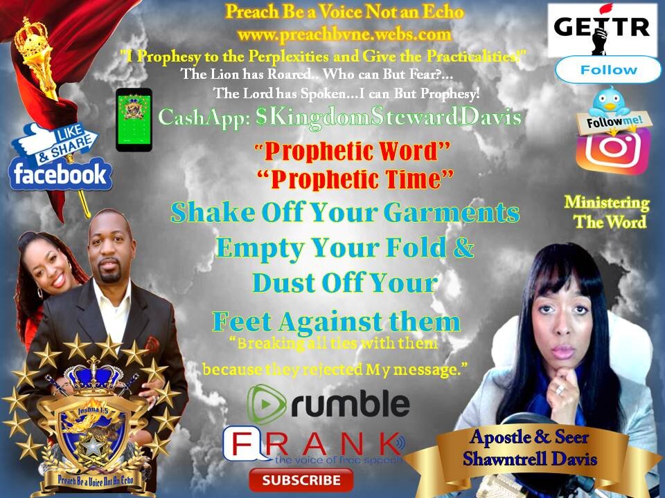 Prophetic Word & Time Shake Off Your Garments- Empty Your Fold and Dust Off Your Feet Against them