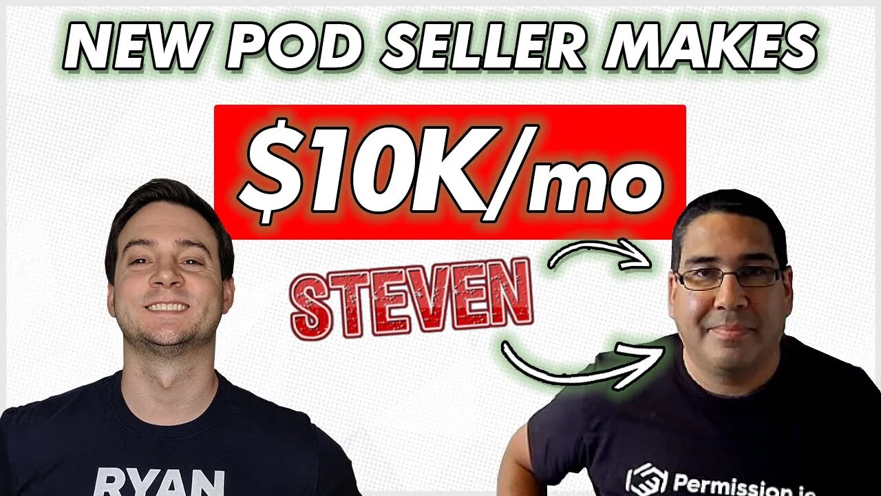 NEW POD SELLER MAKES $10K/mo (How Steven Does It!)