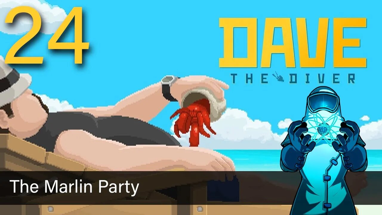 Dave the Diver, ep24: The Marlin Party