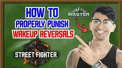 Easy Steps to Properly Punish a Wakeup Reversal | Street Fighter 6