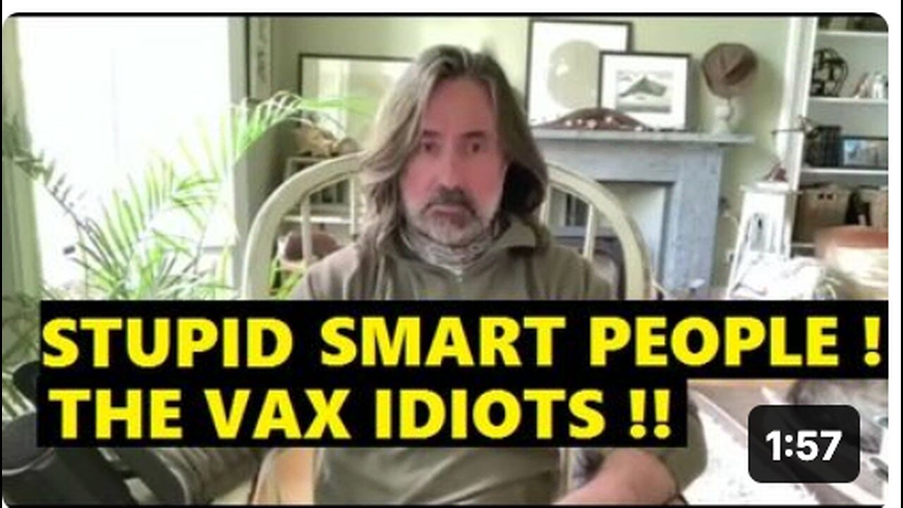 NEIL NAILS IT !! WHY VAXXED IDIOTS WON'T ADMIT THEY ARE WRONG !!