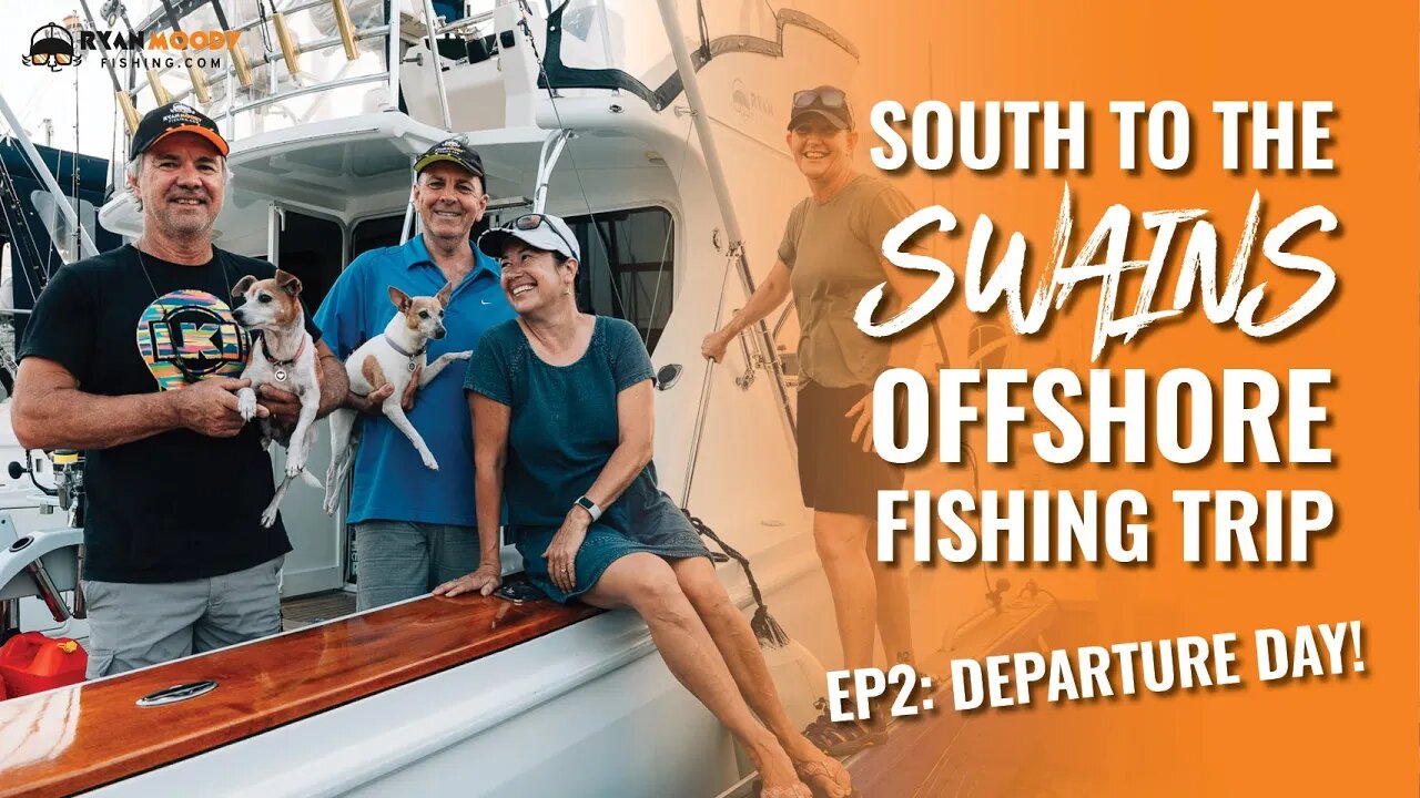 Ep. 2 South to the Swains offshore fishing trip - Departure day!