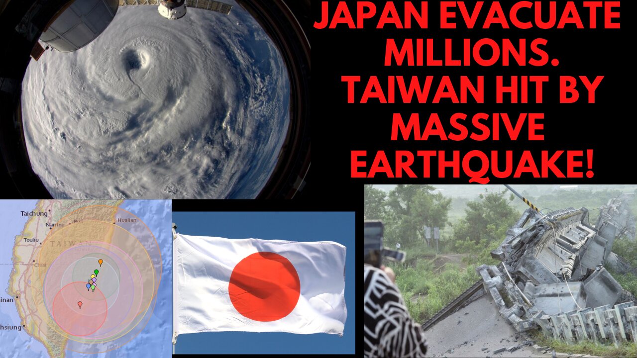 Millions Evacuated in Japan! Taiwan hit by MASSIVE Earthquake!