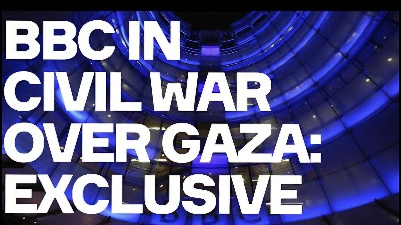 BBC In CIVIL WAR Over Gaza: Exclusive