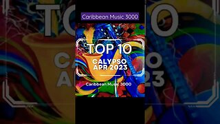 Top10 Calypso | APR 2023 #Top10 #caribbeanmusic #calypso #viral #shorts #reels