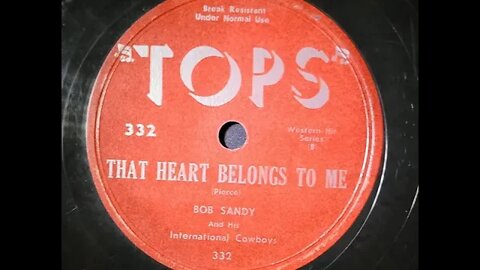 Bob Sandy and His International Cowboys - That Heart Belongs to Me