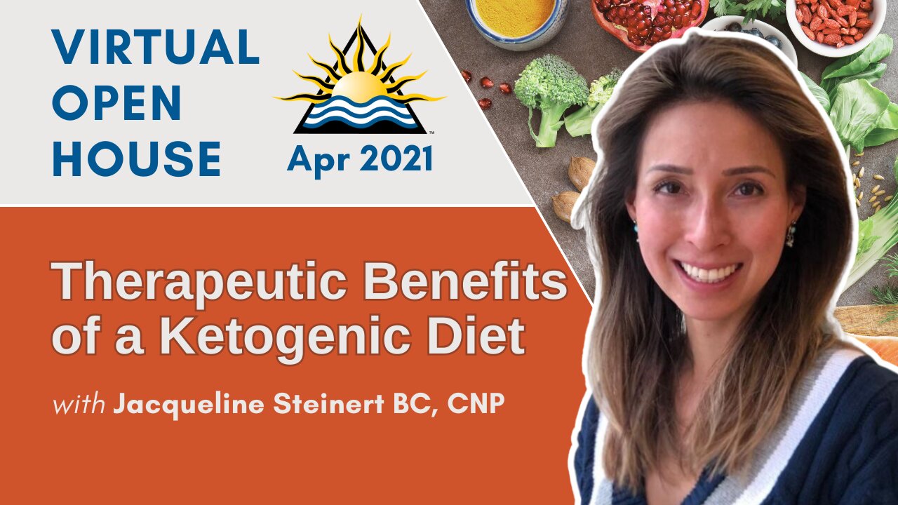 IHN Virtual Open House April 2021 Comparative Diets: Therapeutic Benefits of the Ketogenic Diet