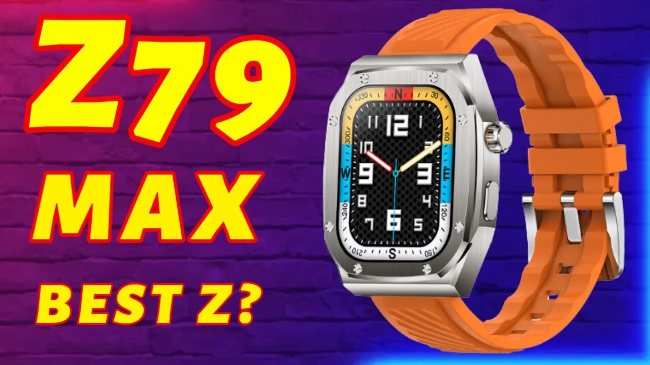 Z79 MAX SmarWatch New 2023 With Zanzhu Compass Nfc Air Pressure Best Z?