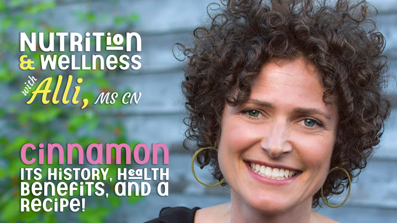 (S5E18) Nutrition & Wellness with Alli, MS CN - Cinnamon