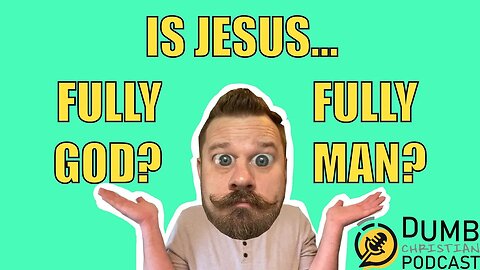 How Can Jesus Be Fully God AND Fully Human? | Where does faith come into play?