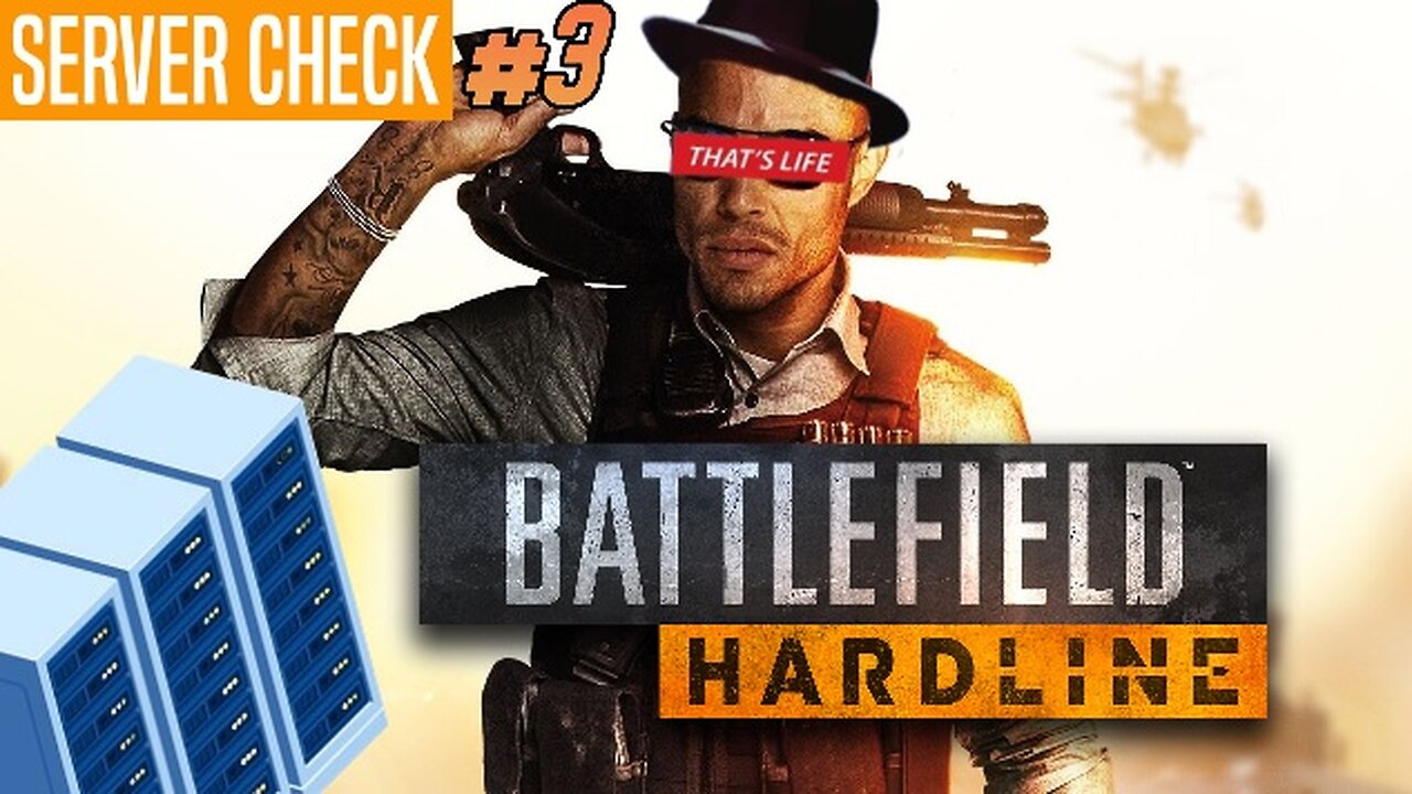 Battlefield Hardline Final Server Check