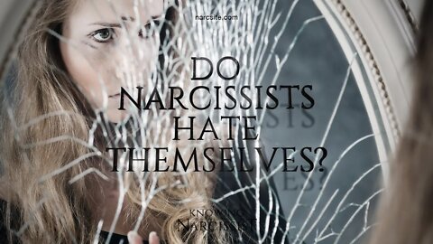 Do Narcissists Hate Themselves