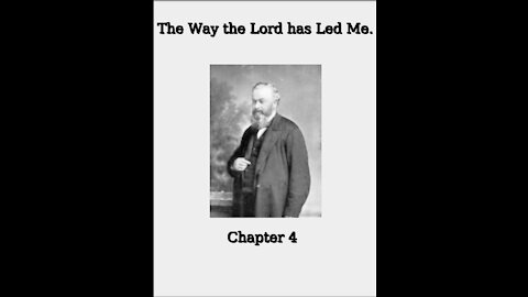 The Way the Lord Has Led Me Chapter 4