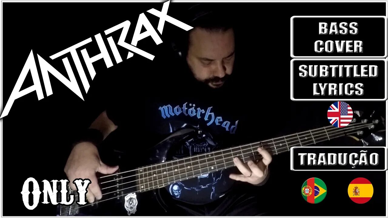 ANTHRAX - ONLY (BASS Cover + Subtitled Lyrics + Translations ESP/POR)