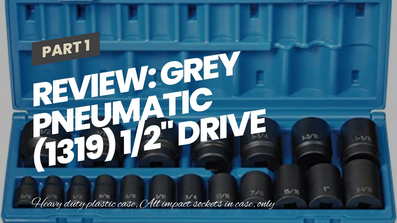 Review: Grey Pneumatic (1319) 12" Drive 19-Piece Standard Length Fractional Master Socket Set