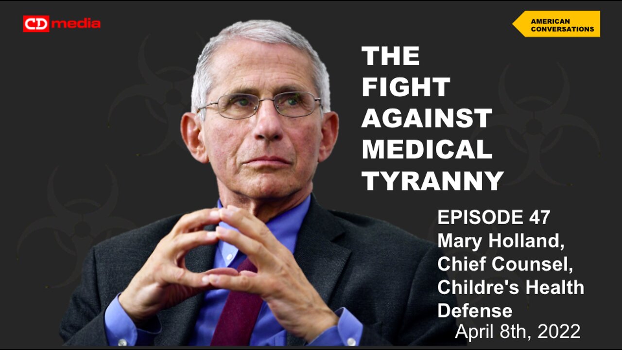 Episode 47 - Fight Against Medical Tyranny, Mary Holland, Children's Health Defense