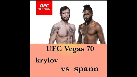 UFC VEGAS 70 KRYLOV VS SPANN FULL CARD PREDICTIONS AND BREAKDOWN AND ALL MY BETS