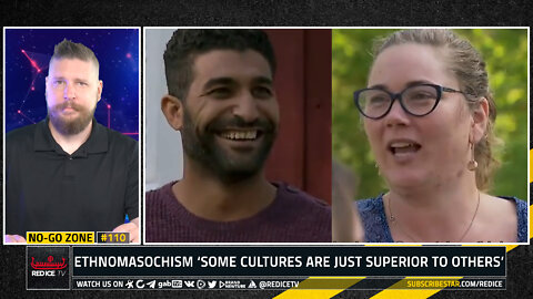No-Go Zone: Ethnomasochism ‘Some Cultures Are Just Superior To Others’