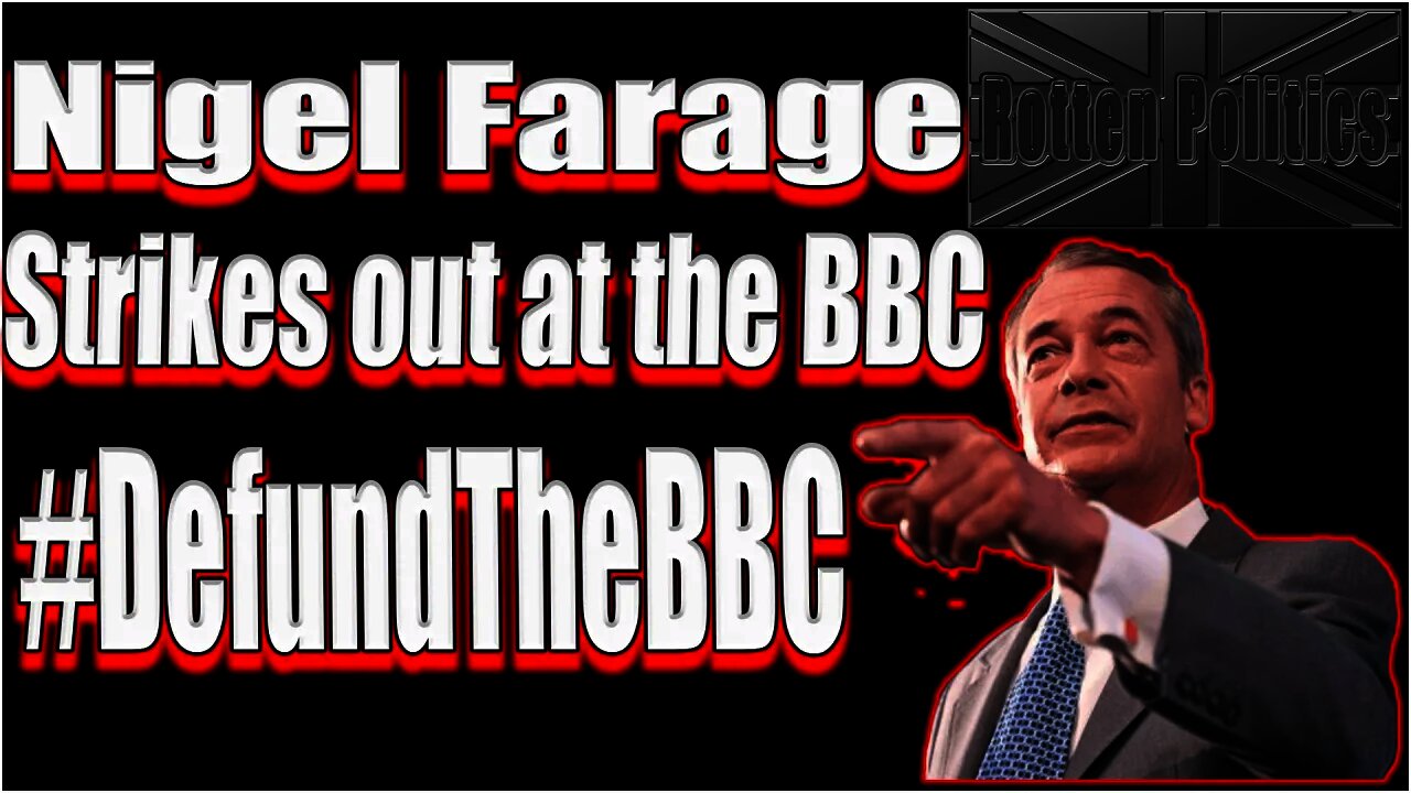 Nigel Farage strikes back at the BBC