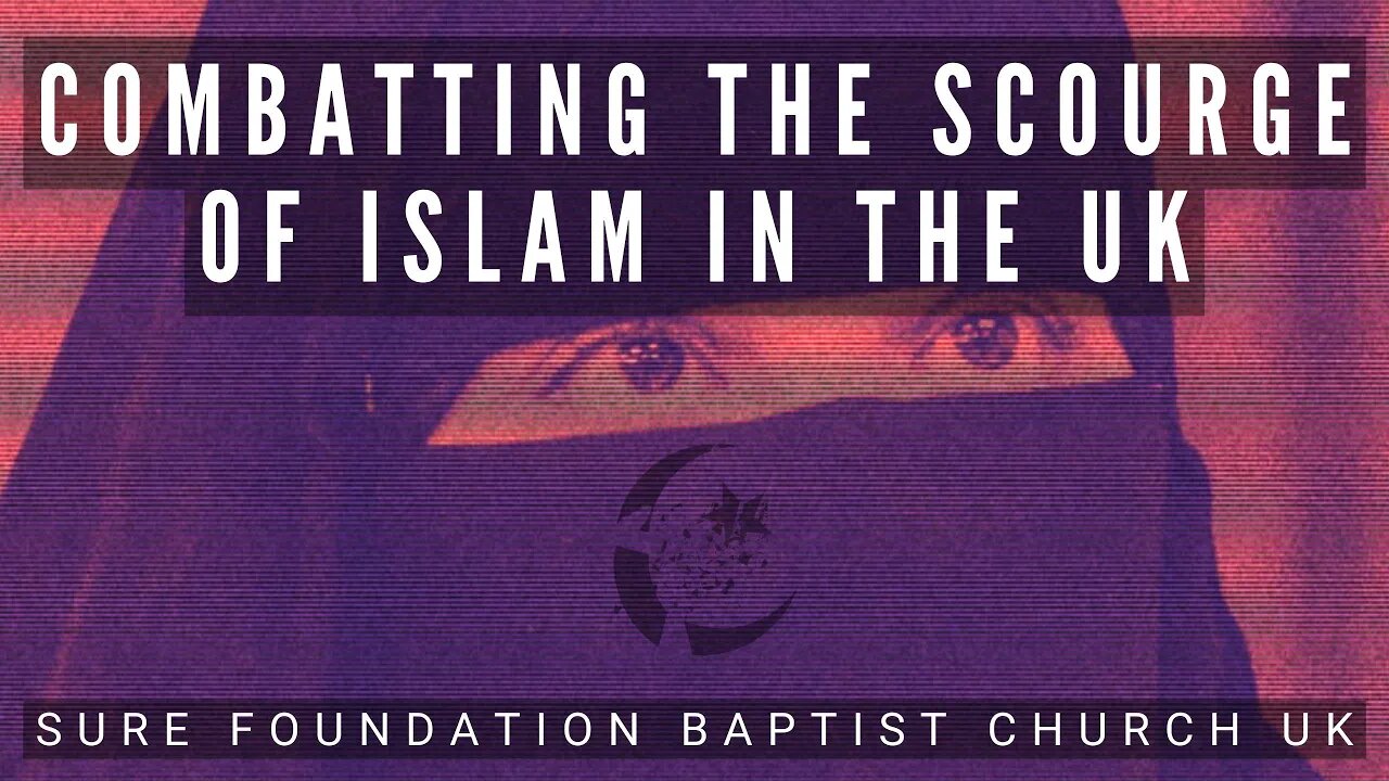 Combatting The Scourge Of Islam In The UK | SFBCUK |