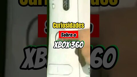 2 Curiosidades sobre o Xbox 360, deveriam ser 3, mas o áudio bugou #shorts