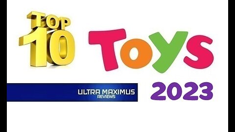 💥 Top 10 Toys 2023