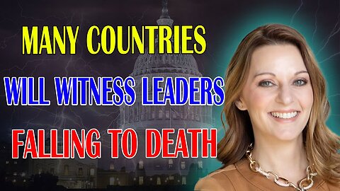 JULIE GREEN PROPHETIC WORD: [BIG CHANGE] MANY COUNTRIES WILL WITNESS LEADERS FALLING TO D.E.A.T.H