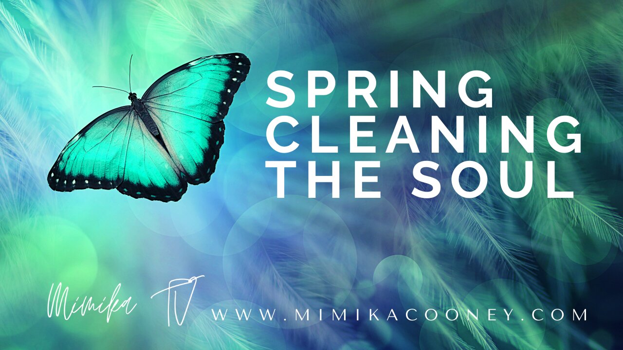 Spring Cleaning the Soul