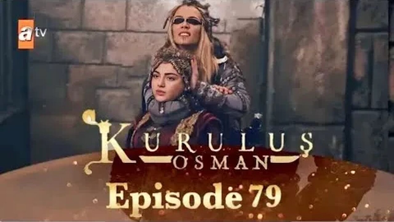 Kurulus Osman Season 04 Episode 79 Urdu Dubbed Har Pal Geo Overview720P HD