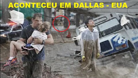 APOCALIPSE: chuva de mil anos cai em Dallas - EUA