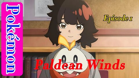 Pokemon - Paldean Winds Episodes 1