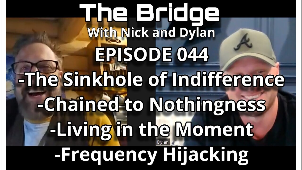 The Bridge With Nick and Dylan Episode 044