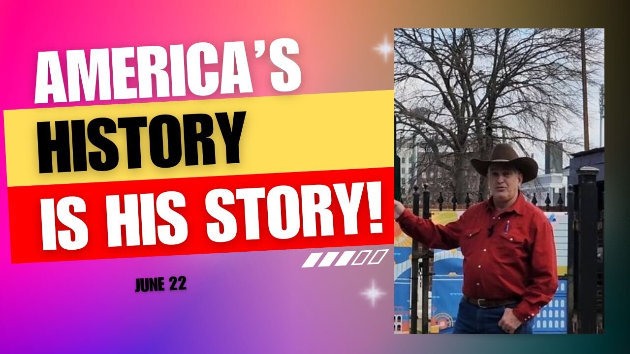 America's History is His Story (June 22)