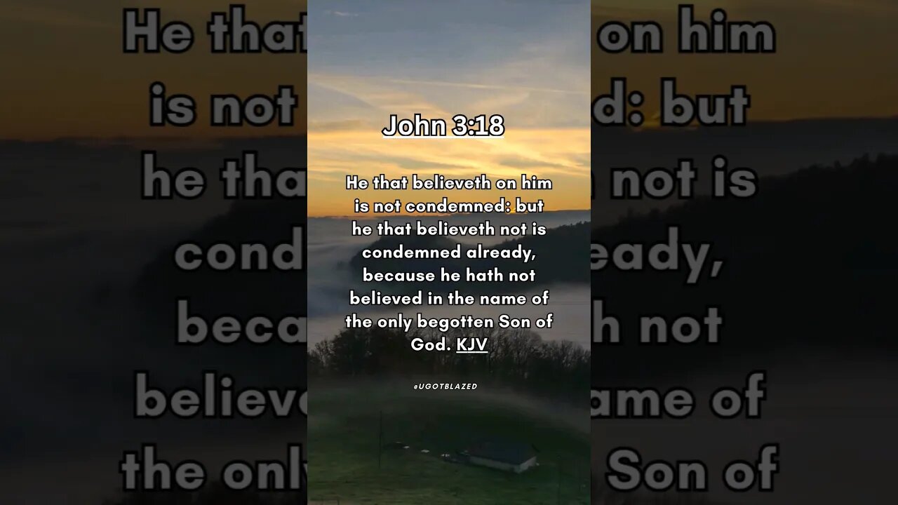 Share the Good News. Bible Verse of the Day. John 3:18 KJV