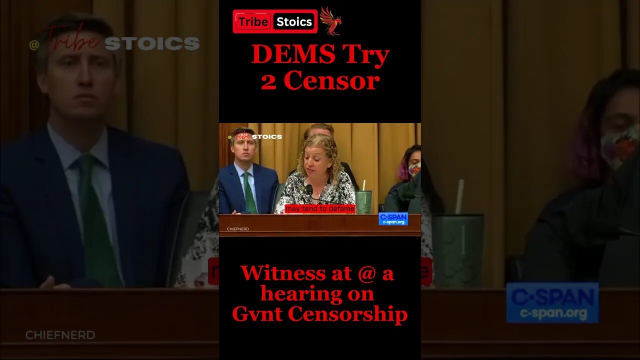 DEMS Try 2 Censor Witness @ a Hearing On Government Censorship