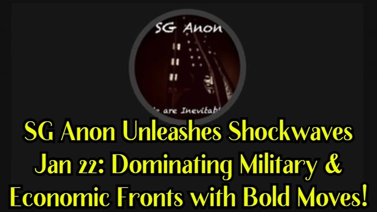 SG Anon Unleashes Shockwaves - Dominating Military & Economic Fronts with Bold Moves 1/24/24..