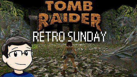 Retro Sunday! Tomb Raider 1!