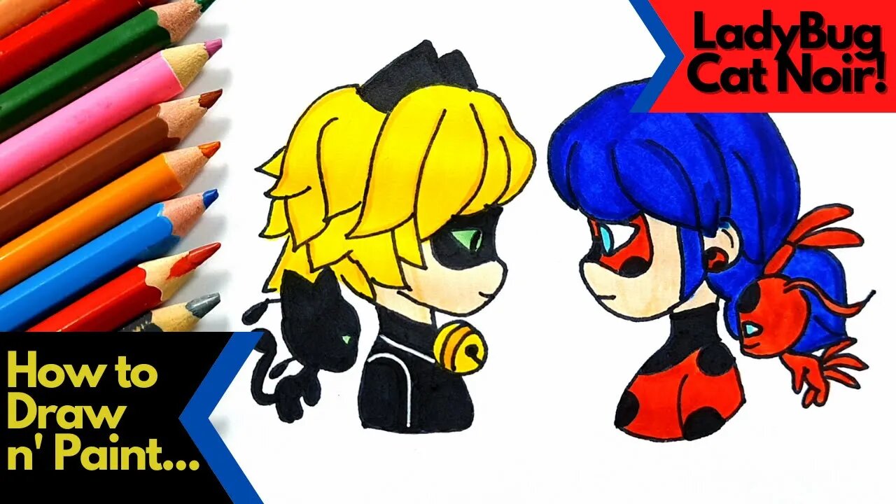 How to draw and paint LadyBug and Cat Noir Miraculous