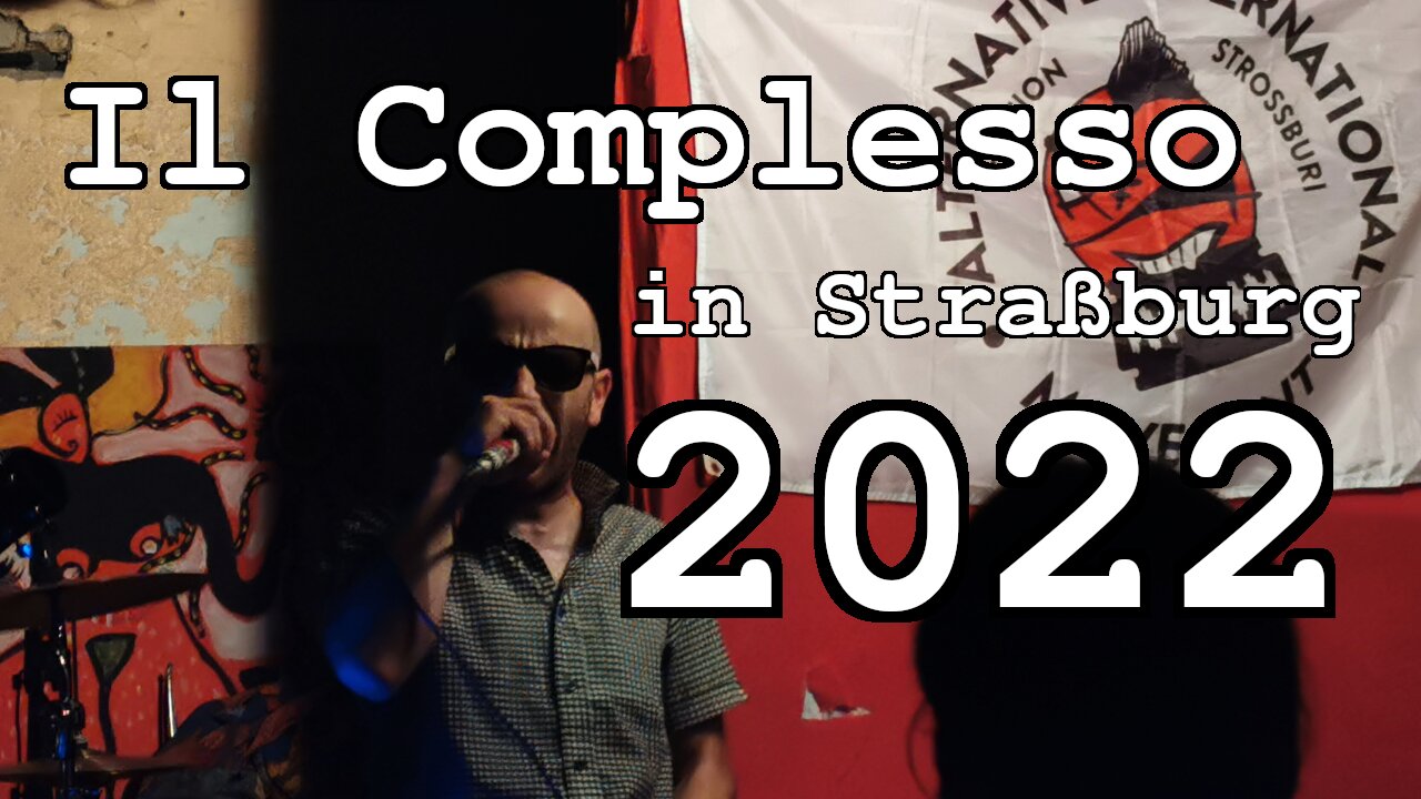 Il Complesso in Straßburg 2022