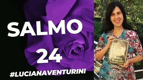 Salmo 24 #lucianaventurini #desenvolvimentopessoal #vivermelhor #salmo