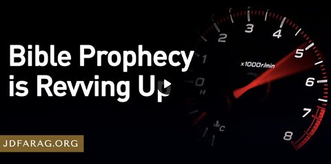 Prophecy Update - Bible Prophecy Is Revving Up - JD Farag