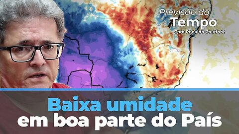 Baixa umidade em boa parte do País com geadas fracas e queda nas temperaturas no Sul