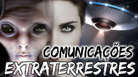 COMUNICAÇÕES EXTRATERRESTRES NA TERRA