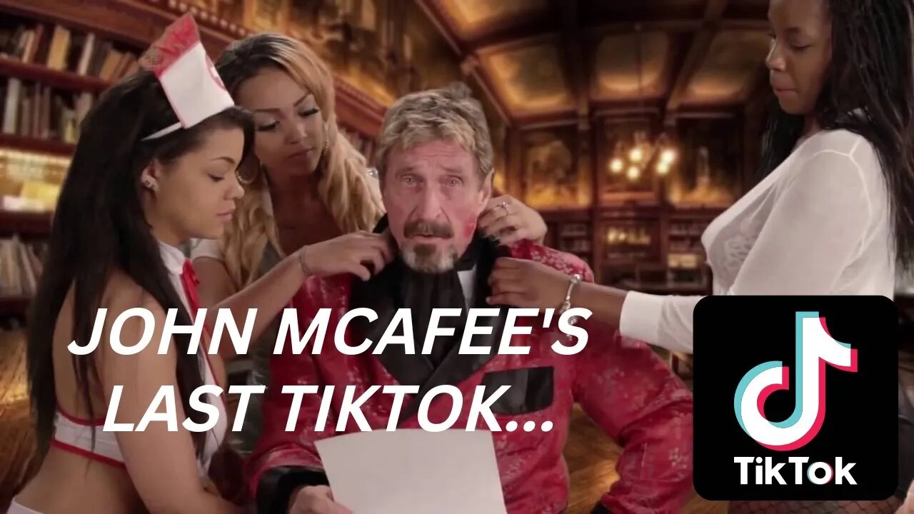 John McAfee last TikTok before his death