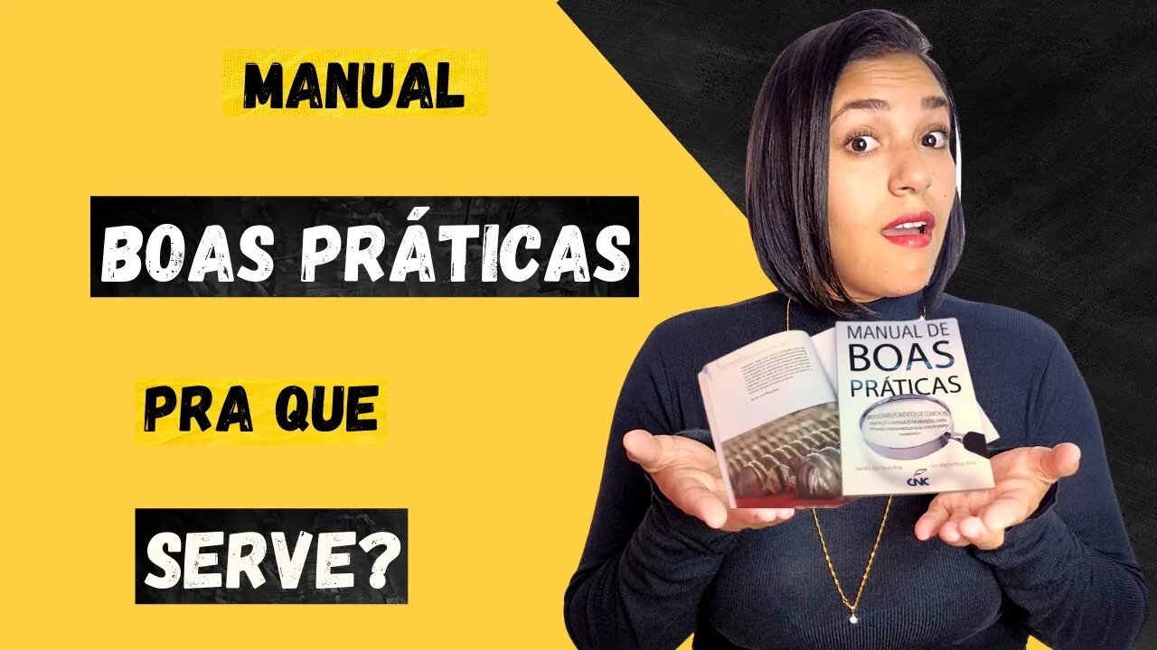 O QUE É E PRA QUE SERVE O MANUAL DE BOAS PRÁTICAS ?